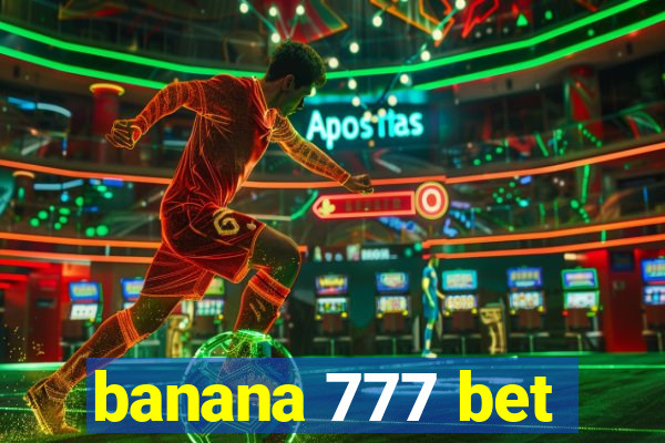 banana 777 bet